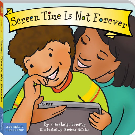 Screen Time Is Not Forever Board Book