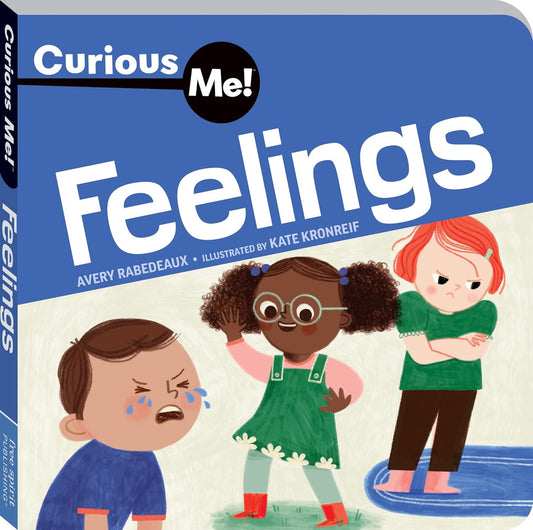 Curious Me!: Feelings by Avery Rabedeaux and Kate Kronreif